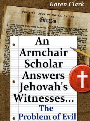 cover image of An Armchair Scholar Answers Jehovah's Witnesses...The Problem of Evil